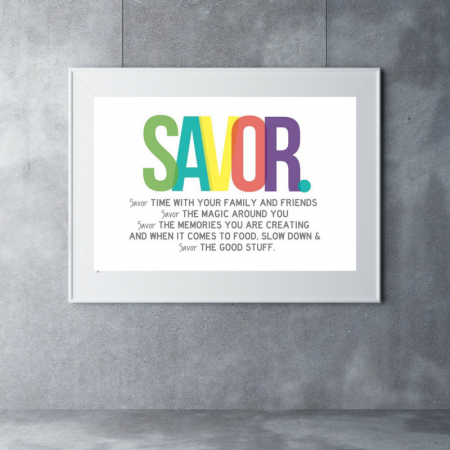 Savor 11×17 print